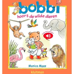 Bobbi Hoort De Wilde Dieren - Monica Maas Kinderboek